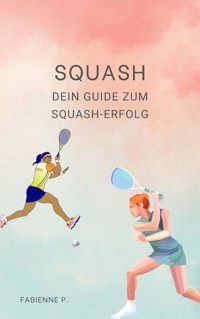 Squash - Fabienne P. - ebook
