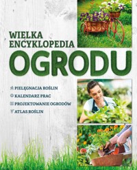 Wielka encyklopedia ogrodu - praca zbiorowa - książka