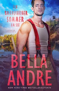 Ein brandheißer Sommer am See (Flammen der Leidenschaft 3) - Bella Andre - ebook