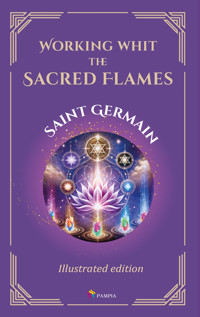 Working with the Sacred Flames - Saint Germain - ebook