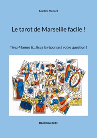 Le tarot de Marseille facile ! - Martine Menard - ebook