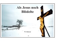 Als Jesus noch blödelte - Wolfgang Schorat - ebook