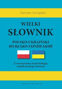 Wielki słownik polsko-ukraiński - Domagalski Stanisław - książka