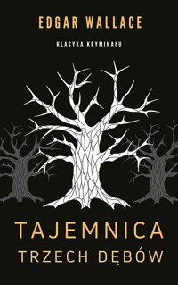 Tajemnica trzech dębów - Edgar Wallace - ebook + książka