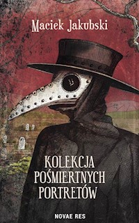 Kolekcja pośmiertnych portretów - Maciek Jakubski - książka