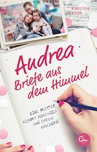 Andrea – Briefe aus dem Himmel - Karsten Kehr - ebook