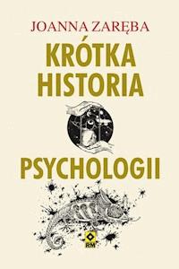 Krótka historia psychologii - Joanna Zaręba - ebook + książka