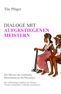 DIALOGE MIT AUFGESTIEGENEN MEISTERN - Tilo Plöger - ebook