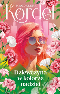 Dziewczyna w kolorze nadziei - Magdalena Kordel - książka