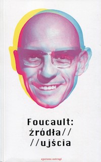 Foucault: źródła / ujścia -  - książka