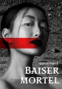 Baiser mortel - Anton Papot - ebook