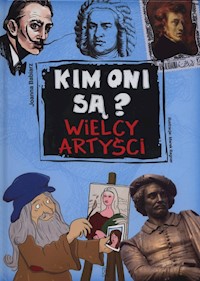 Kim oni są Wielcy artyści - Joanna Babiarz - książka