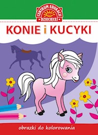 Obrazki do kolorowania Konie i kucyki -  - książka