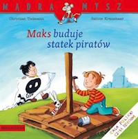 Mądra Mysz. Maks buduje statek piratów - Tielmann Christian - książka