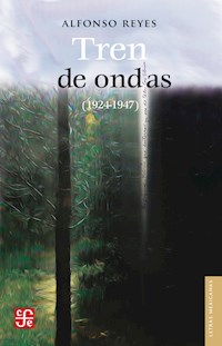 Tren de ondas - Alfonso Reyes - ebook
