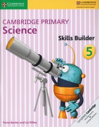 Cambridge Primary Science Skills Builder 5 - Baxter Fiona, Dilley Liz - książka