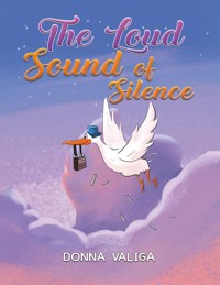 The Loud Sound of Silence - Donna Valiga - ebook