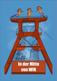 In der Mitte von WIR - Jo Ziegler - ebook