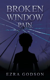 Broken Window Pain - Ezra Godson - ebook