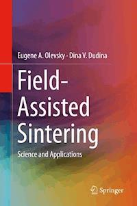 Field-Assisted Sintering - Eugene A. Olevsky - ebook