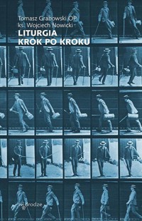 Liturgia krok po kroku - Tomasz Grabowski - książka