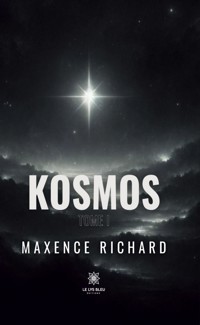 Kosmos - Tome 1 - Maxence Richard - ebook