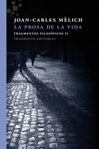 La prosa de la vida - Joan-Carles Mèlich - ebook