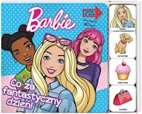 Barbie Zagraj Ze Mną Co za fantastyczny dzień! -  - książka