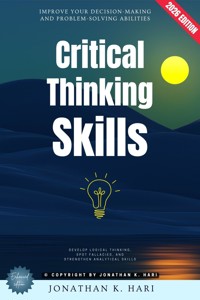 Critical Thinking Skills: - Jonathan K. Hari - ebook