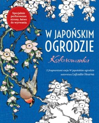 W Japońskim ogrodzie Kolorowanka antystresowa -  - książka