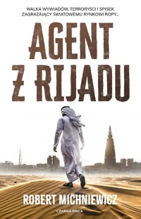 Agent z Rijadu - Michniewicz Robert - ebook + audiobook + książka