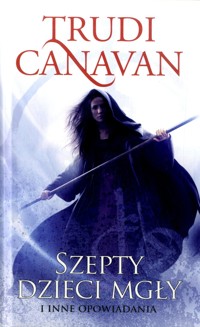 Szepty dzieci mgły i inne opowiadania - Trudi Canavan - ebook