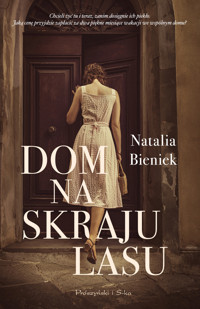 Dom na skraju lasu - Natalia Bieniek - ebook + audiobook + książka