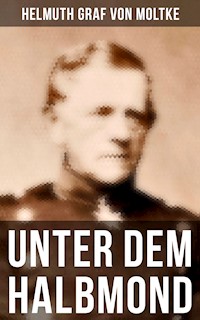 Unter dem Halbmond - Helmuth Graf von Moltke - ebook