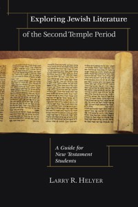 Exploring Jewish Literature of the Second Temple Period - Larry R. Helyer - ebook