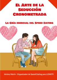 El Arte de la Seducción Cronometrada - Jérémy Morin - ebook