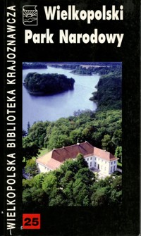 Wielkopolski Park Narodowy - Beata Raszka, Krzysztof Kasprzak, Paweł Anders - ebook