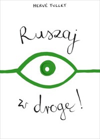 Ruszaj w drogę! - Herve Tullet - książka