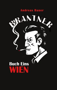 Brantner - Andreas Bauer - ebook