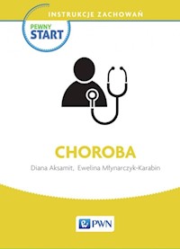 Pewny start Instrukcje zachowań Choroba - Aksamit Diana, Młynarczyk-Karabin Ewelina - książka