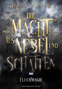 Die Macht aus Nebel und Schatten - Jenny Pieper - ebook
