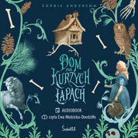 Dom na kurzych łapach - Sophie Anderson - ebook + audiobook + książka