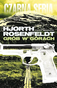 Grób w górach - Hjorth Michael, Rosenfeldt Hans - książka