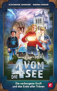 Die verborgene Gruft und das Ende aller Tränen - Alexander Lombardi - ebook