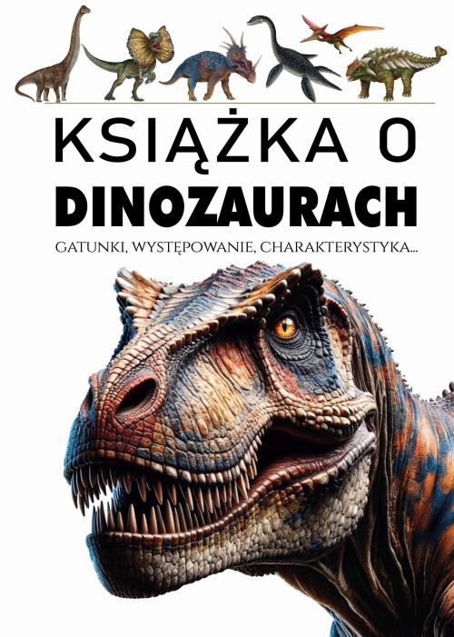 Książka o dinozaurach - zbiorowa praca - książka