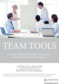 Team Tools. Leading high-performance teams with tools of different types of intelligence - Angelica Pegani - książka