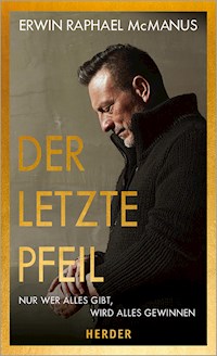 Der letzte Pfeil - Erwin Raphael McManus - ebook