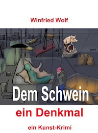 Dem Schwein ein Denkmal - Winfried Wolf - ebook