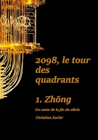 2098, le tour des quadrants - Christian Xavier - ebook