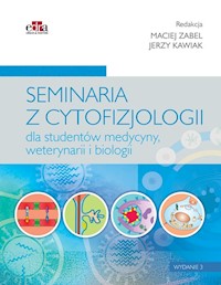 Seminaria z cytofizjologii dla studentów medycyny, weterynarii i biologii -  - książka
